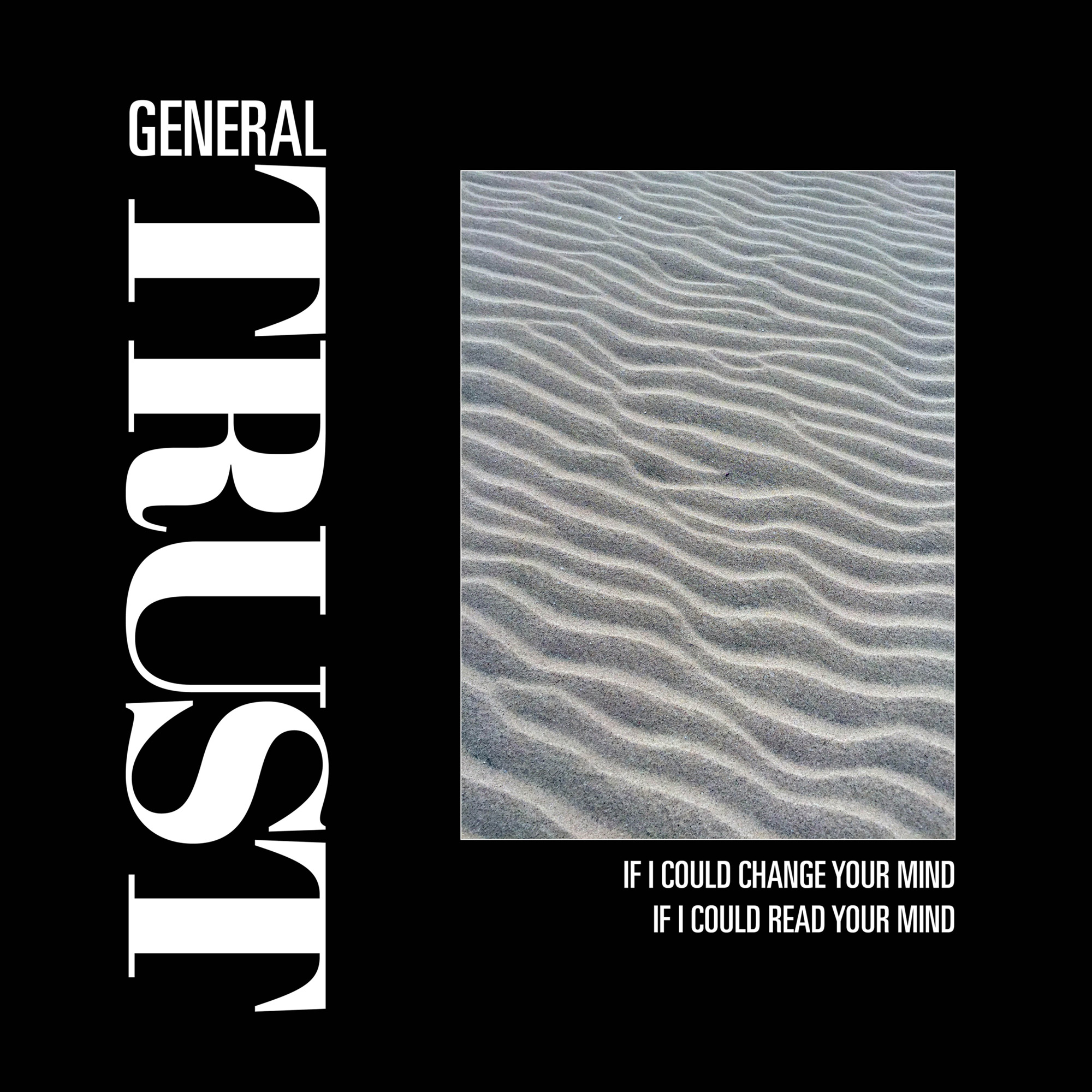 General Trust - If I Could Change Your Mind / If I Could Read Your Mind