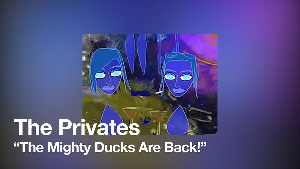 The Privates - The Mighty Ducks Are Back!